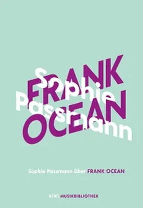 Passmann |  Sophie Passmann über Frank Ocean | eBook | Sack Fachmedien