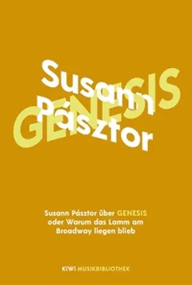 Pásztor |  Susann Pásztor über Genesis oder Warum das Lamm am Broadway liegen blieb | eBook | Sack Fachmedien