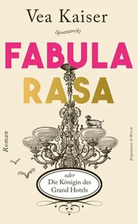 Kaiser |  Fabula Rasa oder Die Königin des Grand Hotels | eBook | Sack Fachmedien