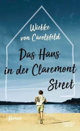 Carolsfeld |  Das Haus in der Claremont Street | eBook | Sack Fachmedien