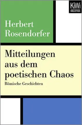 Rosendorfer |  Mitteilungen aus dem poetischen Chaos | Buch |  Sack Fachmedien
