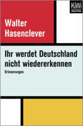 Hasenclever |  Ihr werdet Deutschland nicht wiedererkennen | Buch |  Sack Fachmedien