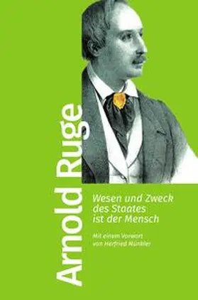 Ruge |  Wesen und Zweck des Staates ist der Mensch | Buch |  Sack Fachmedien