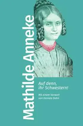 Anneke |  Auf denn, ihr Schwestern! | Buch |  Sack Fachmedien