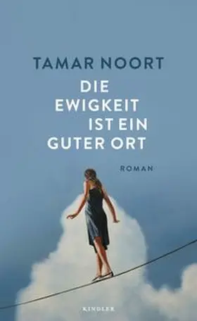 Noort | Die Ewigkeit ist ein guter Ort | Buch | 978-3-463-00034-3 | www.sack.de