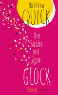 Quick |  Die Sache mit dem Glück | Buch |  Sack Fachmedien