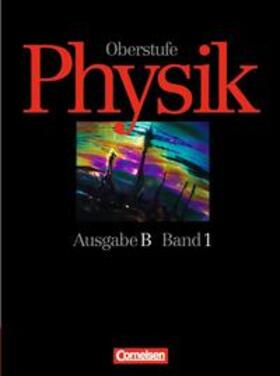 Boysen / Götz / Heise |  Physik Oberstufe - Bisherige Ausgabe - Ausgabe B / Band 1: 11. Schuljahr - Schülerbuch | Buch |  Sack Fachmedien