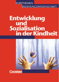 Bubolz |  Kursthemen Erziehungswissenschaft 3. Entwicklung und Sozialisation inder Kindheit. Schülerbuch | Buch |  Sack Fachmedien