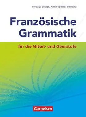 Gregor / Wernsing |  Französische Grammatik für die Mittel- und Oberstufe | Buch |  Sack Fachmedien