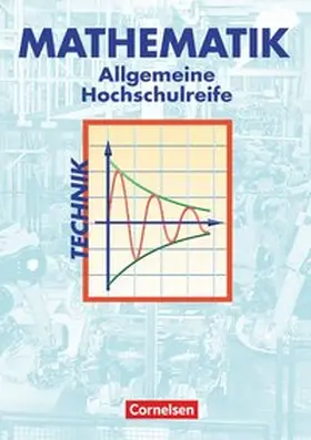 Brüggemann / Fredebeul / Schröder |  Mathematik. Allgemeine Hochschulreife. Technische Richtung. Analysis, Lineare Algebra und Stochastik. Schülerbuch | Buch |  Sack Fachmedien