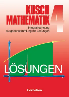 Jung / Kusch / Rüdiger |  Kusch: Mathematik - Bisherige Ausgabe - Band 4 | Buch |  Sack Fachmedien