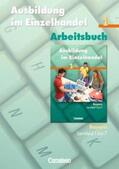 Fritz / Hillebrand / Kost |  Ausbildung im Einzelhandel - Bisherige Ausgabe - Bayern / 1. Ausbildungsjahr - Arbeitsbuch mit Lernsituationen | Buch |  Sack Fachmedien