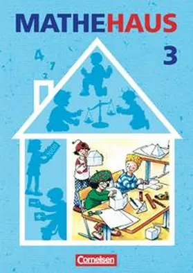 Fuchs / Hissnauer / Käpnick |  Mathehaus - Allgemeine Ausgabe / 3. Schuljahr - Schülerbuch mit Kartonbeilagen | Buch |  Sack Fachmedien