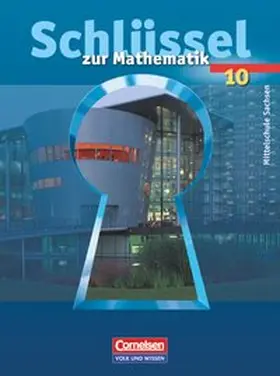 Knospe / Schenk / Wennekers |  Schlüssel zur Mathematik - Mittelschule Sachsen - 10. Schuljahr | Buch |  Sack Fachmedien