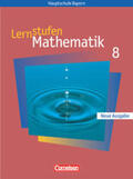 Braunmiller / Kalvelage / Fischer |  Lernstufen Mathematik 8. Schülerbuch. Hauptschule Bayern. Neue Ausgabe | Buch |  Sack Fachmedien
