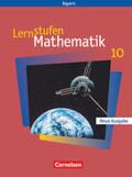 Braunmiller / Friedl / Fischer |  Lernstufen Mathematik. Neue Ausgabe 10. Jahrgangsstufe. Schülerbuch. Hauptschule Bayern | Buch |  Sack Fachmedien