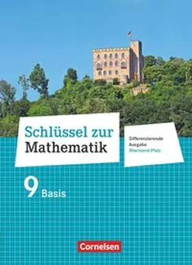 Berkemeier / Koullen / Gabriel |  Schlüssel zur Mathematik 9. Schuljahr - Differenzierende Ausgabe Rheinland-Pfalz - Schülerbuch Basis | Buch |  Sack Fachmedien