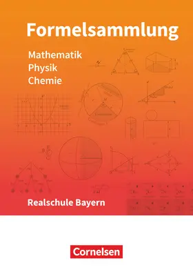 Einhauser / Hörter |  Formelsammlungen Sekundarstufe I Mathematik - Physik - Chemie. Realschule - Bayern | Buch |  Sack Fachmedien
