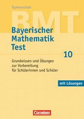Wagner |  BMT - Bayerischer Mathematik Test / 10. Jahrgangsstufe - Grundwissen und Übungen zur Vorbereitung für Schülerinnen und Schüler | Buch |  Sack Fachmedien