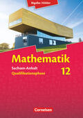 Bigalke / Köhler / Brill |  Mathematik Sekundarstufe II 12. Schuljahr. Schülerbuch Sachsen-Anhalt | Buch |  Sack Fachmedien