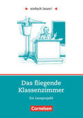 Kästner / Witzmann |  Einfach lesen! - Das fliegende Klassenzimmer | Buch |  Sack Fachmedien