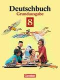 Brenner / Biermann / Campe |  Deutschbuch 8. Grundausgabe. Schülerbuch. Neue Rechtschreibung | Buch |  Sack Fachmedien