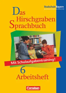 Bildl / Hallier-Haselmann / Hanauer |  Das Hirschgraben Sprachbuch 6. Arbeitsheft. Realschule. Bayern / mit Lösungen. Neue Rechtschreibung | Buch |  Sack Fachmedien