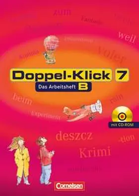 Becker / Daugs / Faber |  Doppel-Klick - Allgemeine Ausgabe, Nord, Nordrhein-Westfalen / 7. Schuljahr - Arbeitsheft B mit Lösungen und CD-ROM | Buch |  Sack Fachmedien