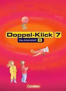 Roose / Krull / Becker |  Doppel-Klick - Allgemeine Ausgabe, Nord, Nordrhein-Westfalen. 7. Schuljahr. Arbeitsheft B mit Lösungen | Buch |  Sack Fachmedien
