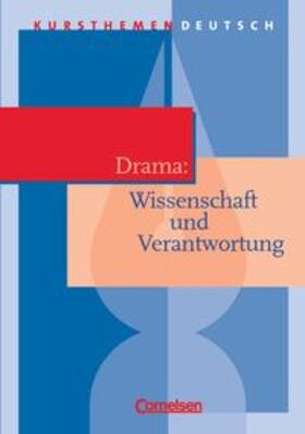 Erlach / Gierlich / Schurf |  Kursthemen Deutsch. Drama: Individuum und soziale Verantwortung. Schülerband | Buch |  Sack Fachmedien