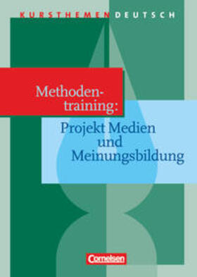 Erlach / Brenner / Schurf | Kursthemen Deutsch. Methodentraining: Projekt Medien und Meinungsbildung. Schülerband | Buch | 978-3-464-60910-1 | sack.de