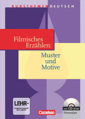 Erlach / Schurf / Kötter |  Kursthemen Deutsch. Filmisches Erzählen: Muster und Motive. Schülerbuch mit CD-ROM | Buch |  Sack Fachmedien