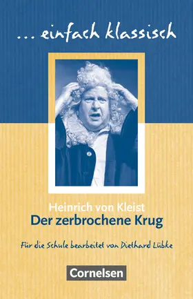 Kleist / Lübke / von Kleist |  Der zerbrochne Krug | Buch |  Sack Fachmedien