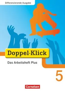 Adam / Jacobs / Deters |  Doppel-Klick - Differenzierende Ausgabe. 5. Schuljahr. Das Arbeitsheft Plus | Buch |  Sack Fachmedien