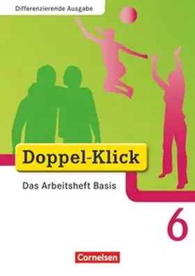Adam / Krull / Deters |  Doppel-Klick - Differenzierende Ausgabe. 6. Schuljahr. Das Arbeitsheft Basis | Buch |  Sack Fachmedien