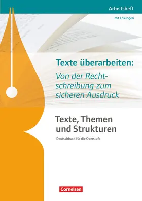 Sackmann / Wagener / Schönenborn |  Texte, Themen und Strukturen - Abiturvorbereitung-Themenheft: Texte überarbeiten: Von der Rechtschreibung zum sicheren Ausdruck | Buch |  Sack Fachmedien