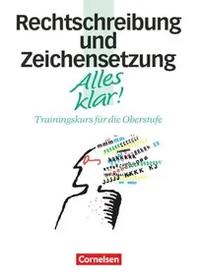 Hackenbroch-Krafft |  Alles klar! Rechtschreibung und Zeichensetzung. Oberstufe. RSR/mit Lösungen | Buch |  Sack Fachmedien