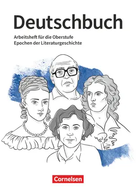 Sommer / Finkenzeller / Rühle |  Deutschbuch 10.-13. Jahrgangsstufe Oberstufe. Epochen der Literaturgeschichte - Arbeitsheft mit Lösungen | Buch |  Sack Fachmedien