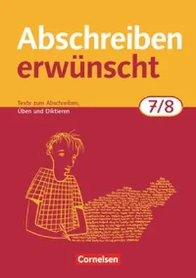 Jacobs |  Abschreiben erwünscht. 7./8. Schuljahr. Trainingsheft. Neubearbeitung | Buch |  Sack Fachmedien