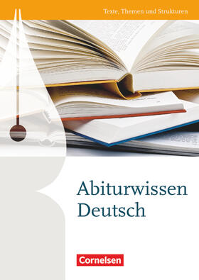 Brenner / Langner / Schurf |  Texte, Themen und Strukturen: Abiturwissen Deutsch | Buch |  Sack Fachmedien