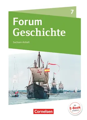 Born / Bäuml-Stosiek / Cornelißen |  Forum Geschichte 7. Schuljahr - Gymnasium Sachsen-Anhalt - Von den Entdeckungsfahrten bis zur französischen Revolution | Buch |  Sack Fachmedien