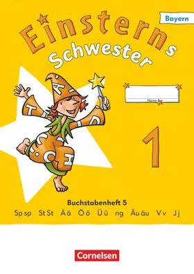 Maurach / Bauer / Pfeifer |  Einsterns Schwester 1. Jahrgangsstufe - Erstlesen - Ausgabe Bayern 2025 - Buchstabenheft 5 | Buch |  Sack Fachmedien