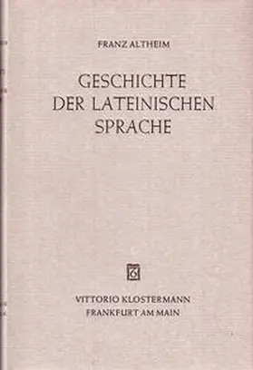 Altheim |  Geschichte der Lateinischen Sprache | Buch |  Sack Fachmedien