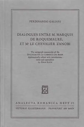 Galiani |  Dialogues entre M. Marquis de Roquemaure, et Ms le Chevalier Zanobi | Buch |  Sack Fachmedien