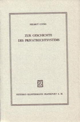 Coing | Zur Geschichte des Privatrechtssystems | Buch | sack.de