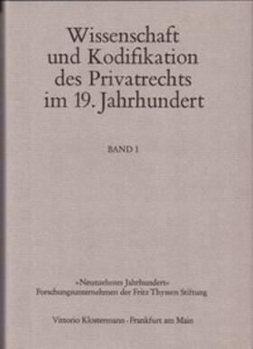 Coing / Wilhelm | Wissenschaft und Kodifikation des Privatrechts im 19. Jahrhundert | Buch | sack.de