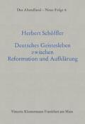Schöffler |  Deutsches Geistesleben zwischen Reformation und Aufklärung | Buch |  Sack Fachmedien