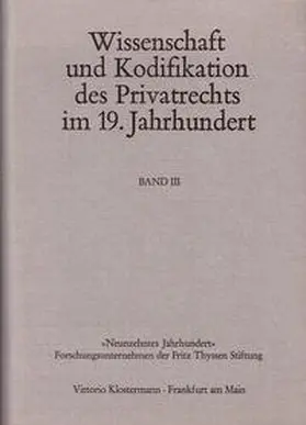 Coing / Wilhelm |  Wissenschaft und Kodifikation des Privatrechts im 19. Jahrhundert | Buch |  Sack Fachmedien