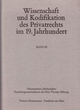Coing / Wilhelm | Wissenschaft und Kodifikation des Privatrechts im 19. Jahrhundert | Buch | 978-3-465-01134-7 | sack.de