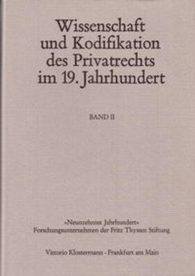 Coing / Wilhelm | Wissenschaft und Kodifikation des Privatrechts im 19. Jahrhundert | Buch | 978-3-465-01161-3 | sack.de